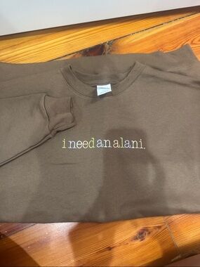 Hanes Brown Sweatshirt with Multicolor 'i need an alani.' Text